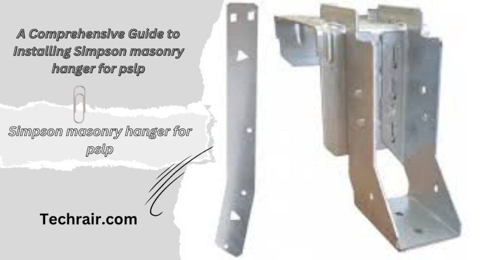 Simpson masonry hanger for pslp